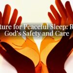 Scripture for Peaceful Sleep: Rest in God’s Safety and Care