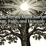 Bible Verses About Martyrs: Courage, Faith, and Heavenly Hope Bible Verses About Martyrs: Courage, Faith, and Heavenly Hope