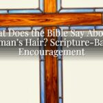 What Does the Bible Say About a Woman’s Hair? Scripture-Based Encouragement What Does the Bible Say About a Woman’s Hair? Scripture-Based Encouragement