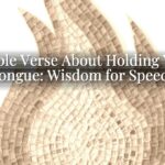 A Bible Verse About Holding Your Tongue: Wisdom for Speech A Bible Verse About Holding Your Tongue: Wisdom for Speech