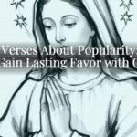 Bible Verses About Popularity: How to Gain Lasting Favor with God Bible Verses About Popularity: How to Gain Lasting Favor with God