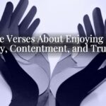 Bible Verses About Enjoying Life: Joy, Contentment, and Trust