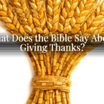 What Does the Bible Say About Giving Thanks?