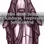 Bible Verses About Being Nice to Others: Kindness, Forgiveness, and Self-Control Bible Verses About Being Nice to Others: Kindness, Forgiveness, and Self-Control