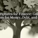 Scriptures for Finance: Godly Wisdom for Money, Debt, and Peace Scriptures for Finance: Godly Wisdom for Money, Debt, and Peace