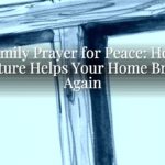 Family Prayer for Peace: How Scripture Helps Your Home Breathe Again Family Prayer for Peace: How Scripture Helps Your Home Breathe Again
