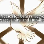 Bible Verses for Ushers: Serve with Peace, Unity, and Humility Bible Verses for Ushers: Serve with Peace, Unity, and Humility