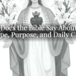 What Does the Bible Say About Life? Hope, Purpose, and Daily Care What Does the Bible Say About Life? Hope, Purpose, and Daily Care