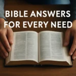 bible answers for every need