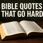 bible quotes that go hard