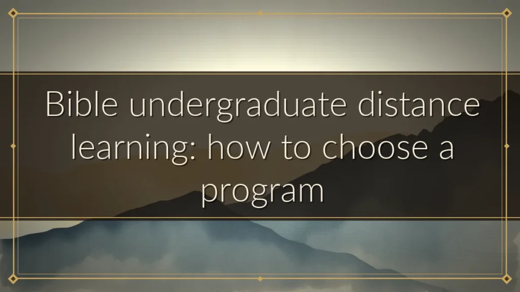Bible undergraduate distance learning: how to choose a program