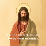 Bible Verses About Loving Your Enemies Bible Verses About Loving Your Enemies