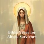 Bible Verses for Abuse Survivors: Healing & Hope Bible Verses for Abuse Survivors: Healing & Hope