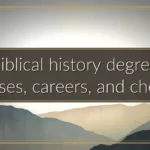 Biblical history degree: courses, careers, and choices