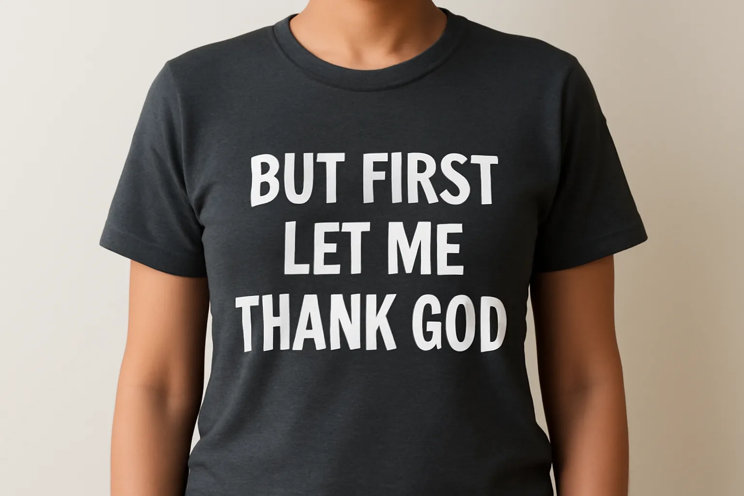 but first let me thank god shirt