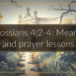 Colossians 4:2-4: Meaning and prayer lessons
