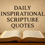 Daily Inspirational Scripture Quotes: Uplifting Verses for Your Day daily inspirational scripture quotes