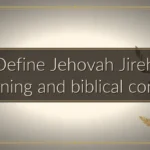 Define Jehovah Jireh: Meaning and biblical context