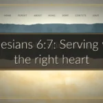 Ephesians 6:7: Serving with the right heart