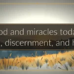God and miracles today: faith, discernment, and hope God and miracles today: faith, discernment, and hope