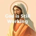 God Is Still Working: Bible Verses of Hope and Assurance