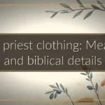 High priest clothing: Meaning and biblical details