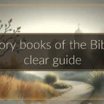 History books of the Bible: a clear guide