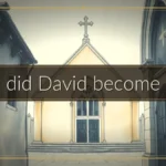 How did David become king? How did David become king?