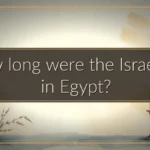 How long were the Israelites in Egypt?