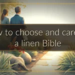 How to choose and care for a linen Bible How to choose and care for a linen Bible