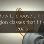 How to choose online religion classes that fit your goals