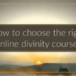 How to choose the right online divinity courses