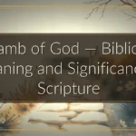 Lamb of God — Biblical Meaning and Significance in Scripture