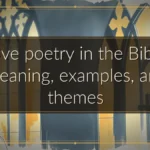 Love poetry in the Bible: meaning, examples, and themes