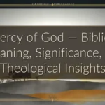 Mercy of God — Biblical Meaning, Significance, and Theological Insights