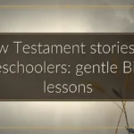 New Testament stories for preschoolers: gentle Bible lessons New Testament stories for preschoolers: gentle Bible lessons