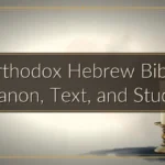 Orthodox Hebrew Bible: Canon, Text, and Study