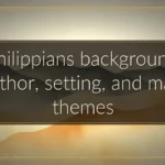 Philippians background: author, setting, and main themes