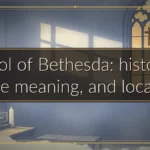 Pool of Bethesda: history, Bible meaning, and location