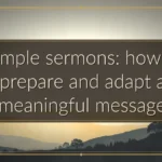 Sample sermons: how to prepare and adapt a meaningful message