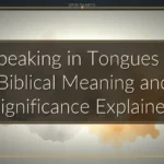 Speaking in Tongues — Biblical Meaning and Significance Explained