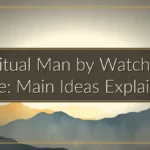 Spiritual Man by Watchman Nee: Main Ideas Explained