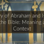 Story of Abraham and Isaac in the Bible: Meaning and Context