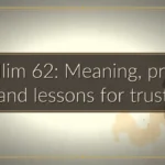 Tehillim 62: Meaning, prayer, and lessons for trust Tehillim 62: Meaning, prayer, and lessons for trust