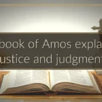 The book of Amos explained: justice and judgment