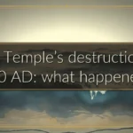 The Temple’s destruction in 70 AD: what happened