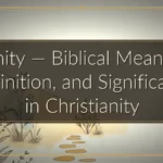 Trinity — Biblical Meaning, Definition, and Significance in Christianity