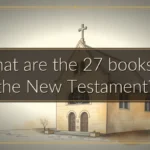 What are the 27 books of the New Testament?