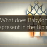 What does Babylon represent in the Bible?