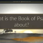 What is the Book of Psalms about?